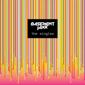 Basement Jaxx The Singles